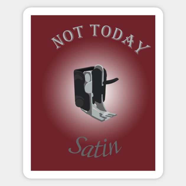 Not Today Satin - Light Sticker by Jaq of All